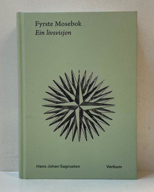 Fyrste Mosebok - Ein livsvisjon