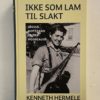 Ikke som lam til slakt