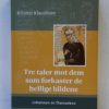 Tre taler mot dem som forkaster de hellige bildene