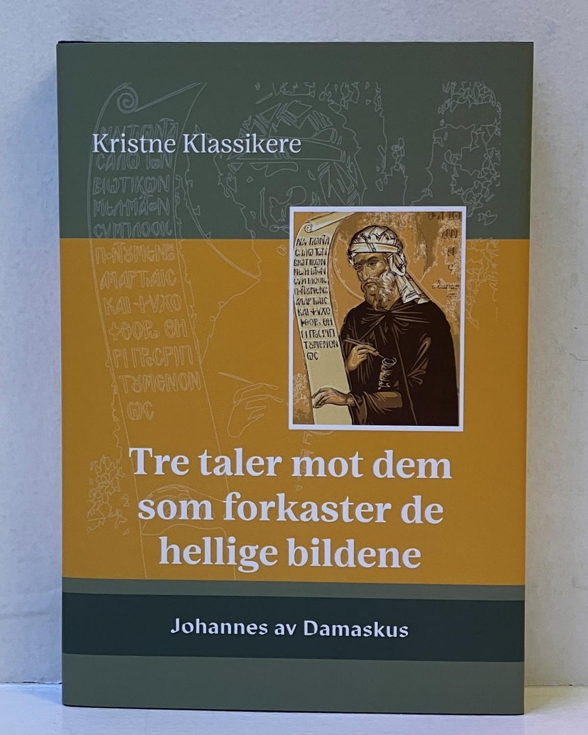 Tre taler mot dem som forkaster de hellige bildene