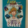 Even og det levende livet - De gode gavene