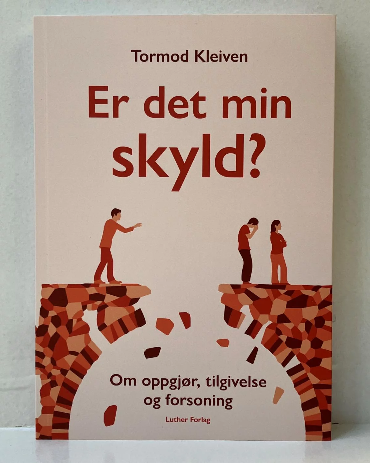 Er det min skyld? Om oppgjør, tilgivelse og forsoning