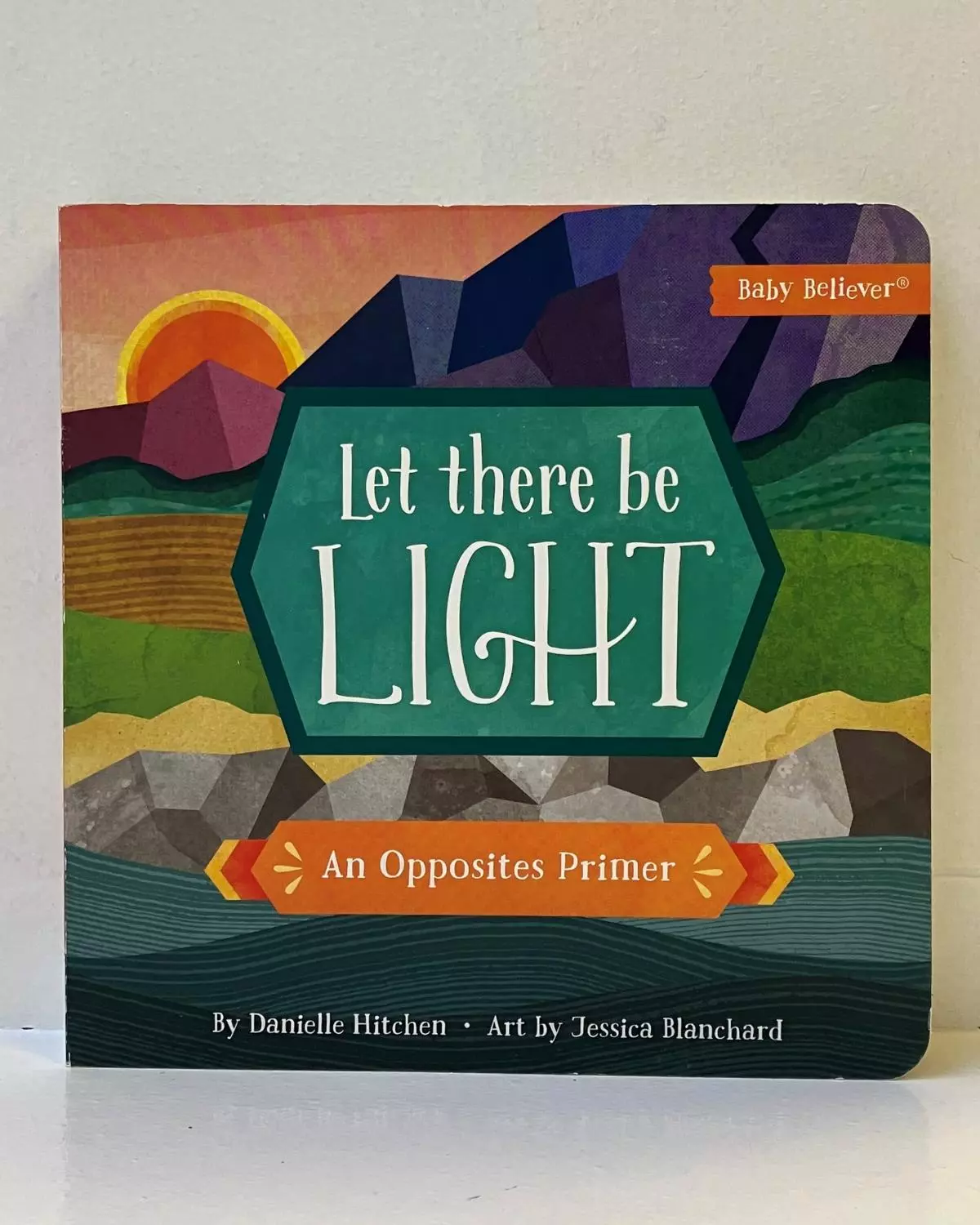 Let There Be Light: An Opposites Primer