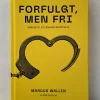 Forfulgt, men fri: Nøkler til