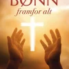 Bønn framfor alt
