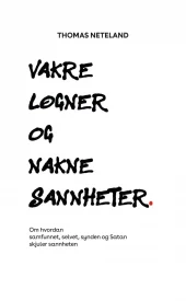 Vakre løgner og nakne sannheter