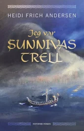 Jeg var Sunnivas trell